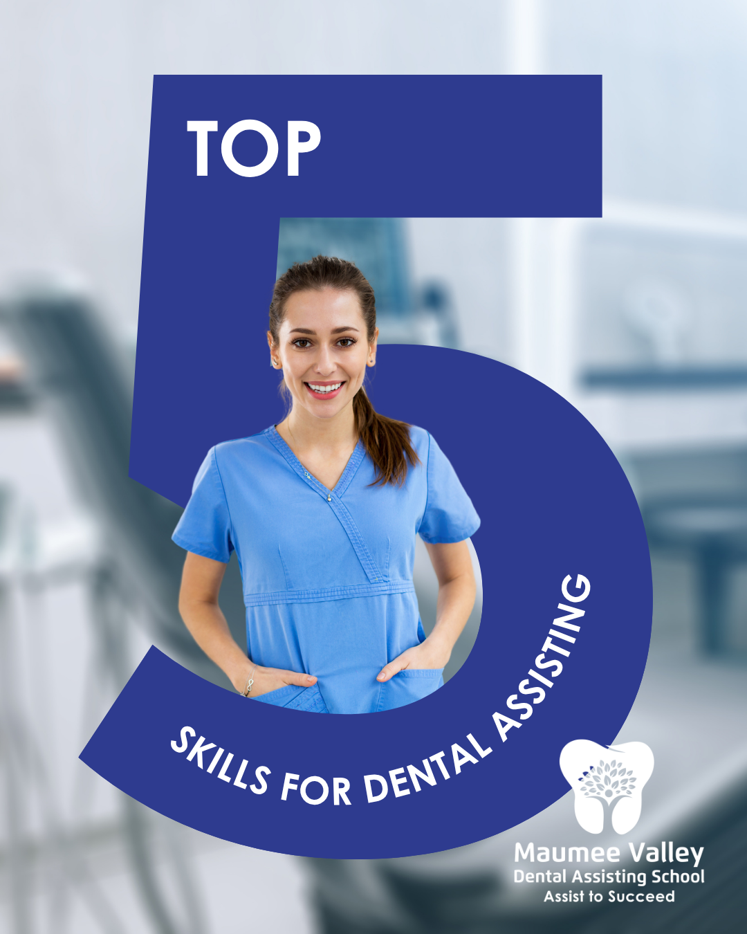 A promotional flyer for dental assisting skills training at Maumee Valley Dental Assisting School, featuring a smiling woman in blue scrubs with a background of a dental clinic.