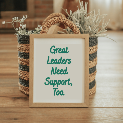 Great leaders need support.png