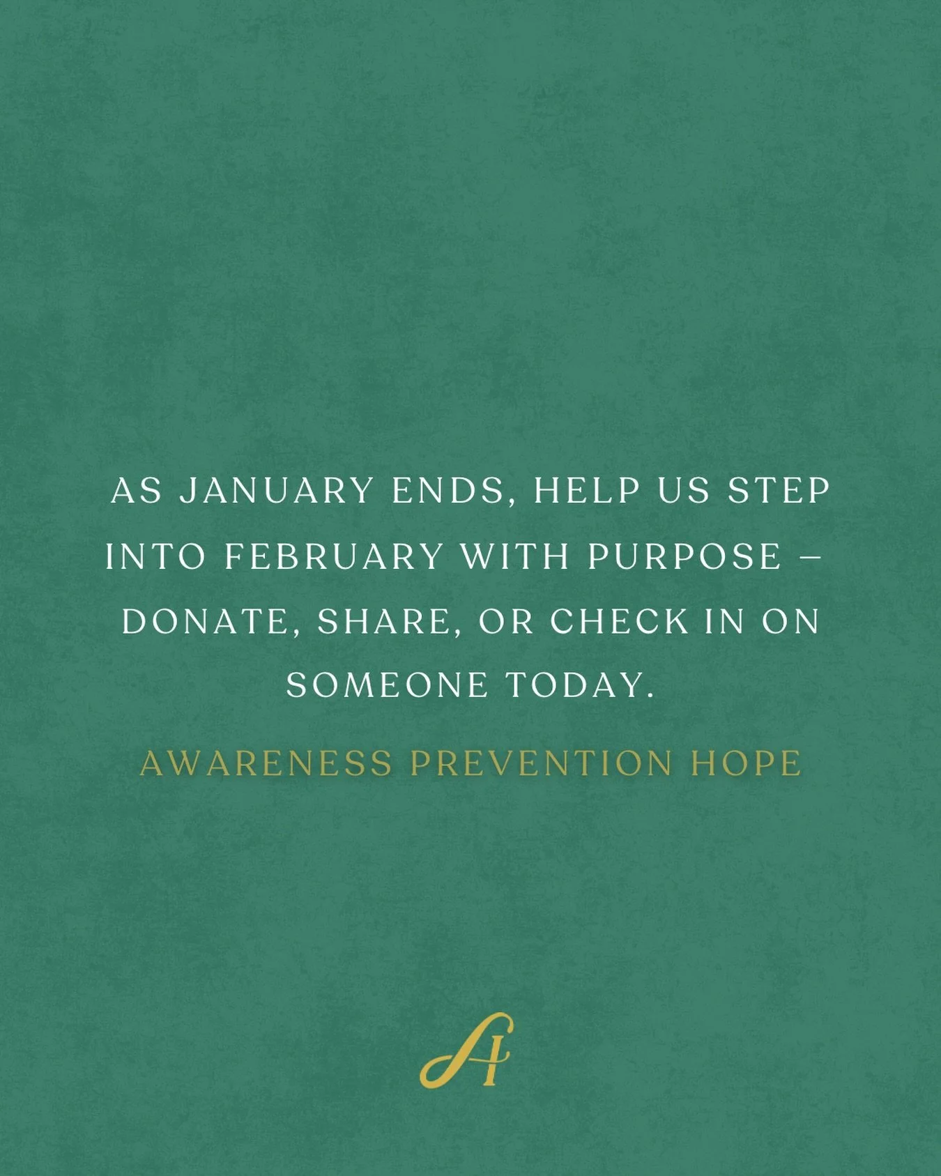 Awareness, Prevention, &amp; Hope. 💚