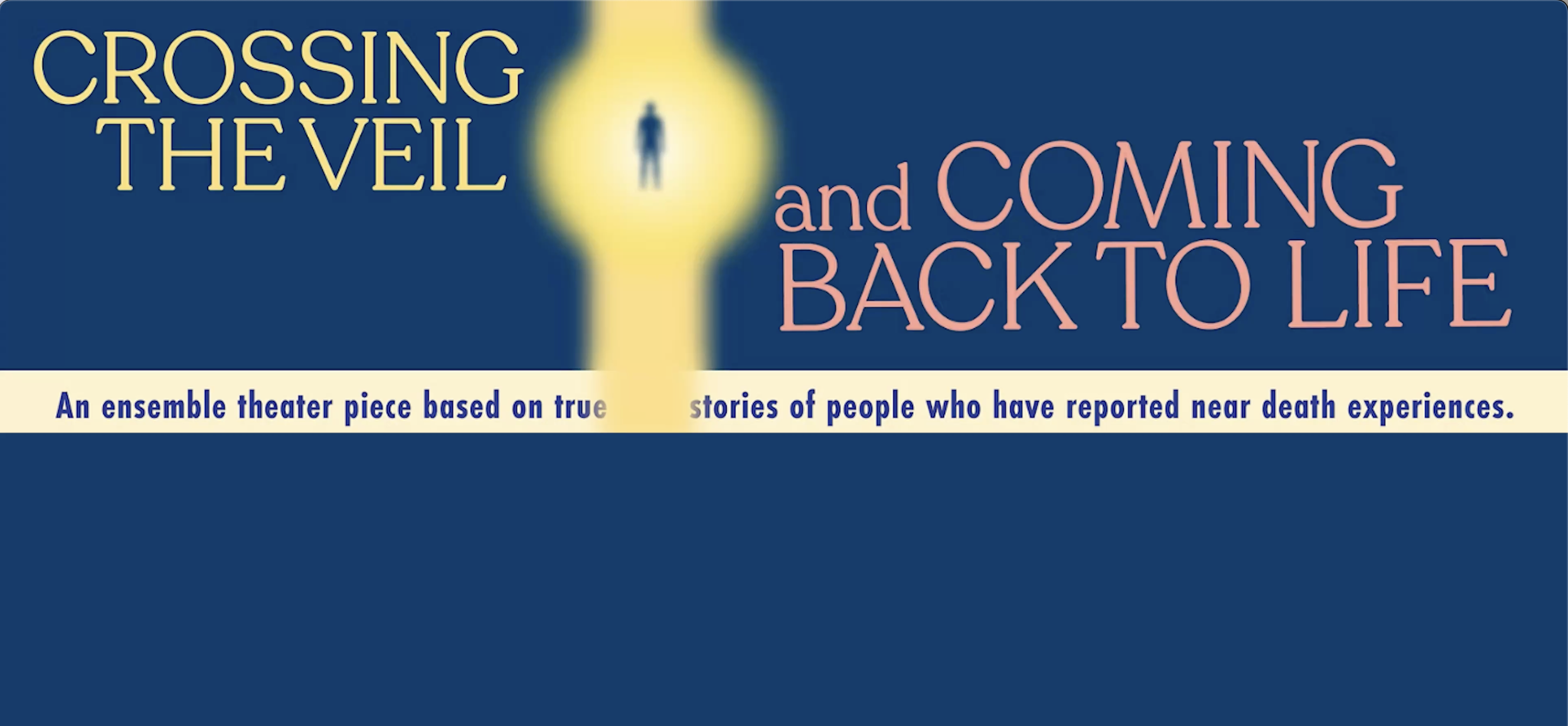 Crossing the Veil and Coming Back to Life