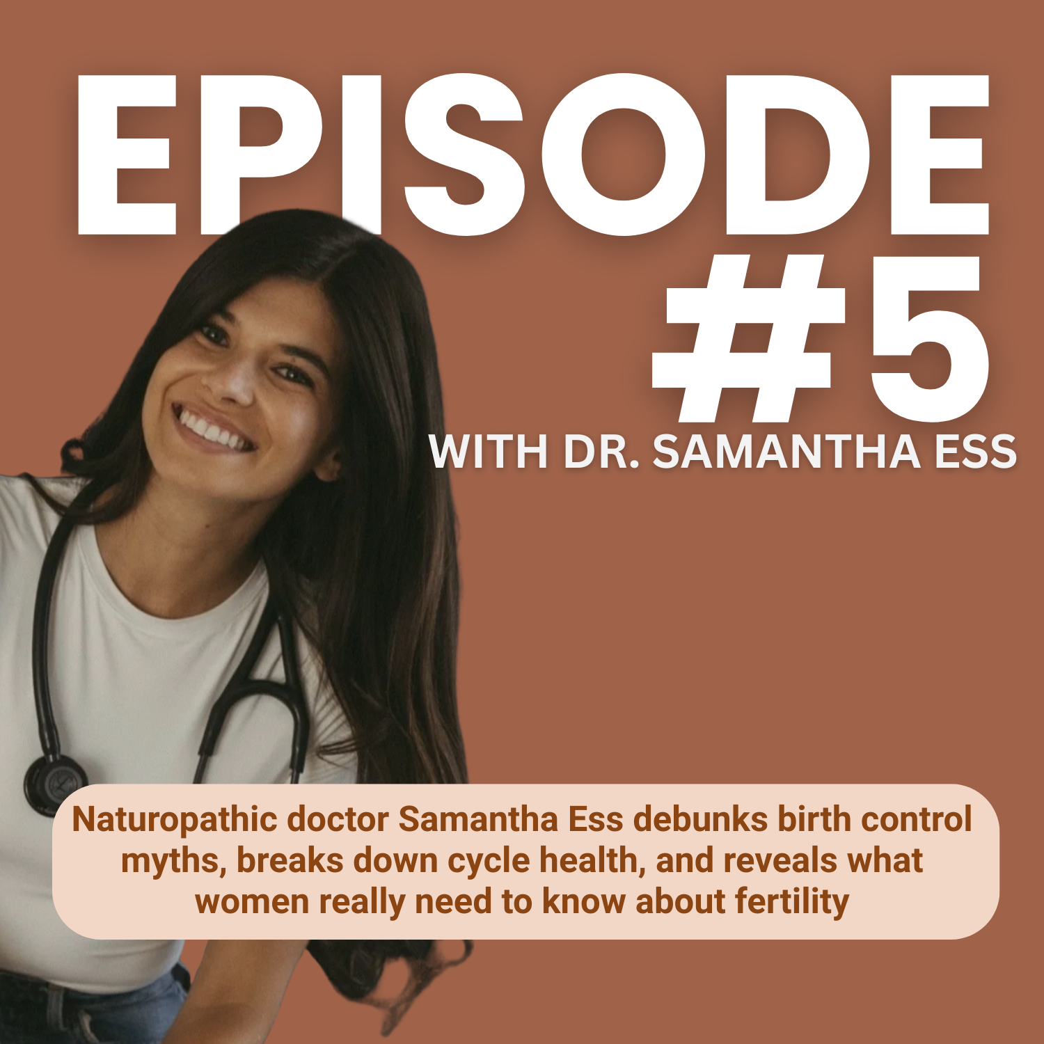 05. Infertility on the Rise: What Women Aren’t Being Told with Dr. Samantha Ess
