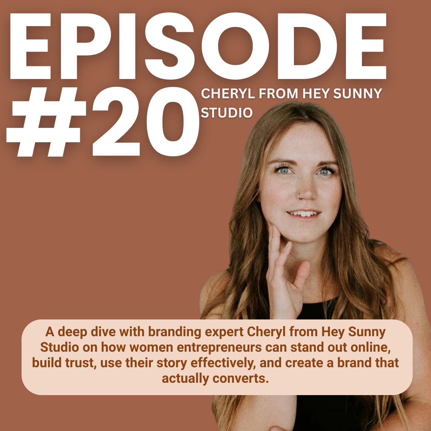 20. The Branding Episode Every Woman Building a Business Needs to Hear with Cheryl from Hey Sunny Studio