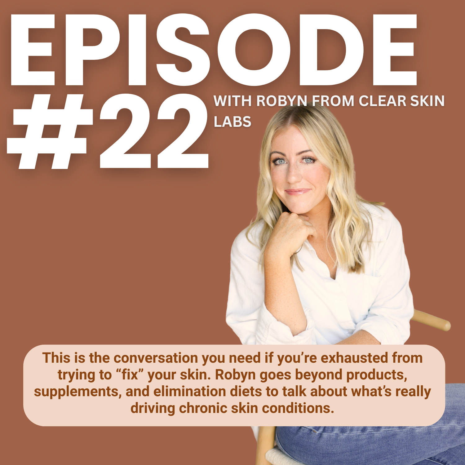 22. The Gut Skin Connection Behind Chronic Acne Eczema and Psoriasis with Robyn Spangler Founder of Clear Skin Lab