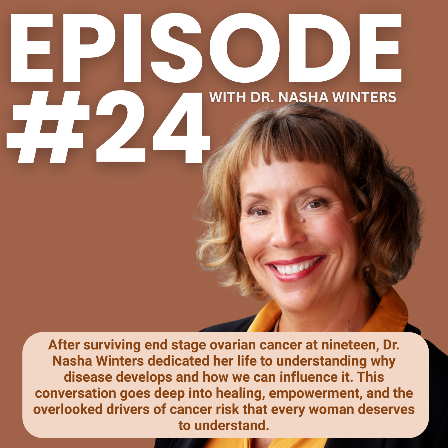 24. Cancer Isn’t Just Genetic: Healing and Prevention with Dr. Nasha Winters