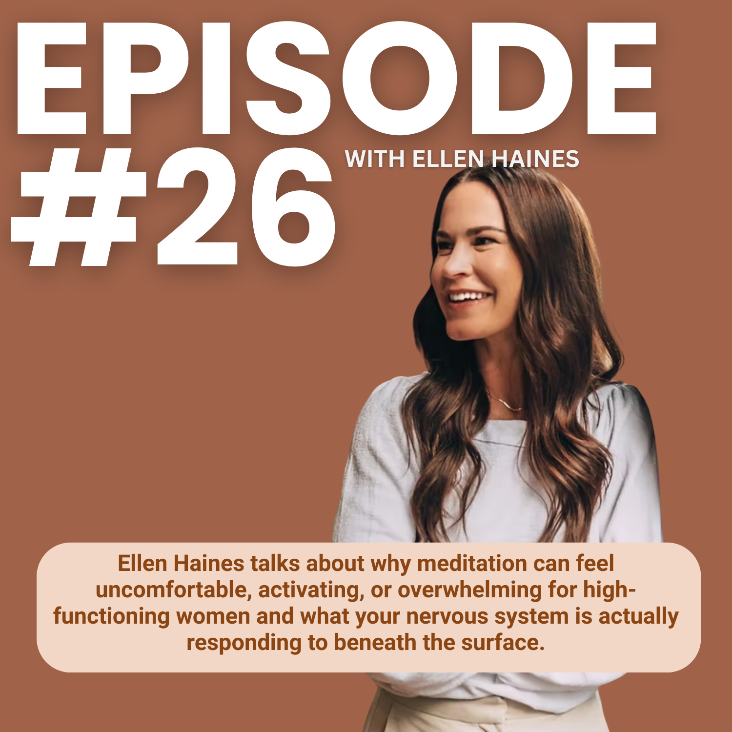 26. Why Meditation Isn’t About Calming Down And What Your Nervous System Actually Needs with Hypnotherapist Ellen Haines