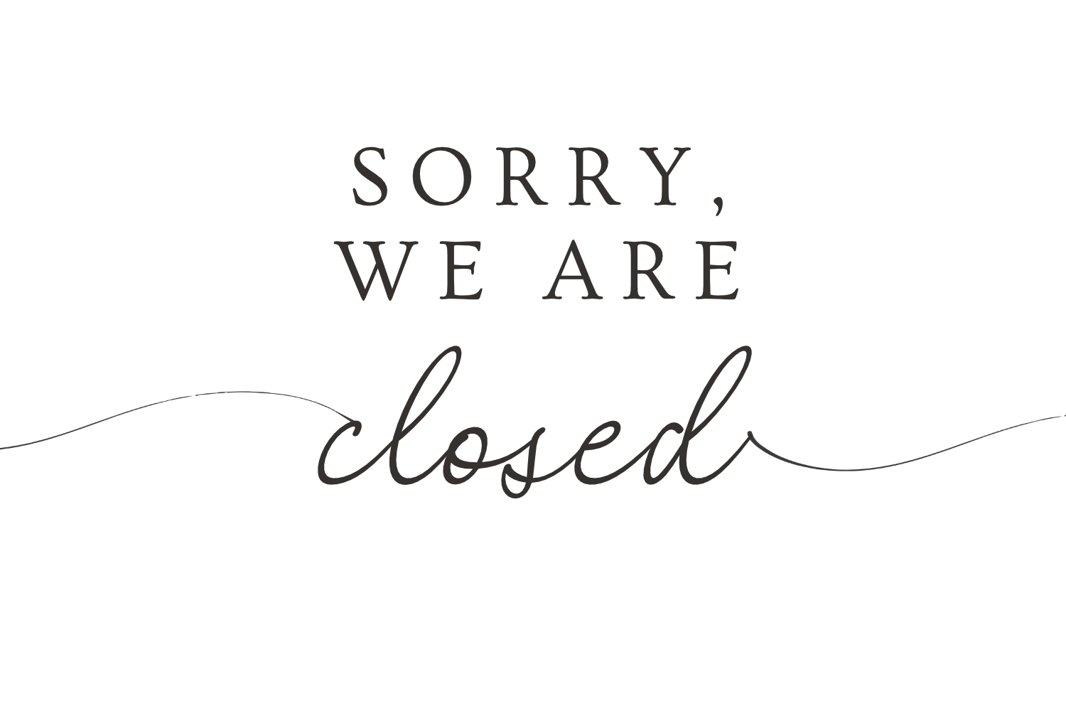 Closed for the Holidays