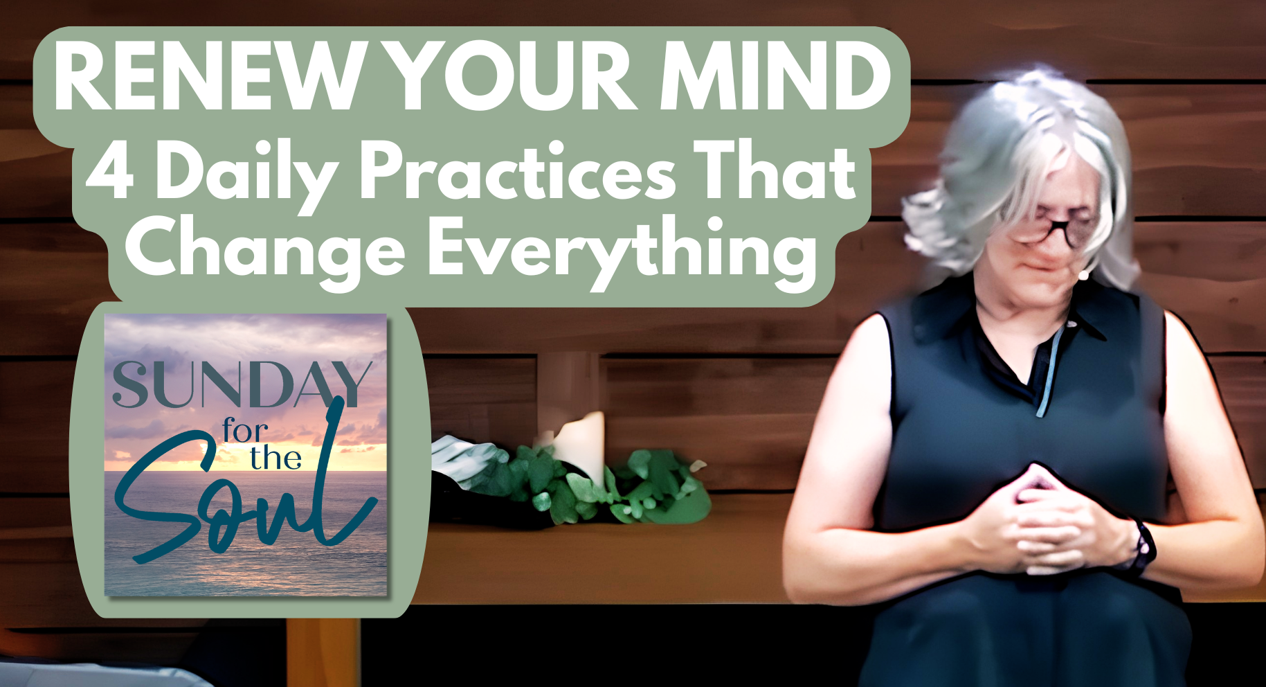 Renew Your Mind: Four Daily Practices for Spiritual Transformation