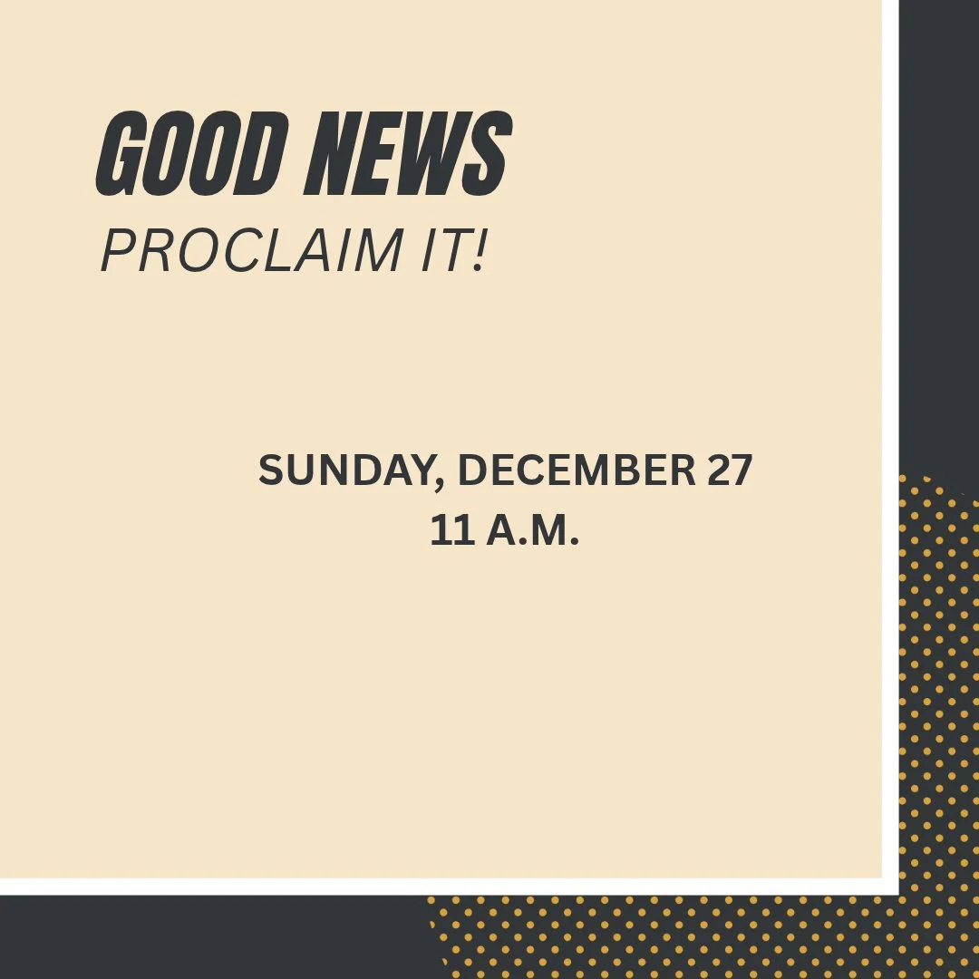 The Good News: Proclaim It!