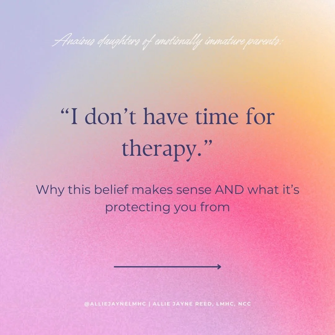 &ldquo;I don&rsquo;t have time for therapy&rdquo; is one of the most common (&amp; understandable) blocks I hear.

For many women raised by emotionally immature parents, life required early self-sufficiency. You learned to function, manage, and push 