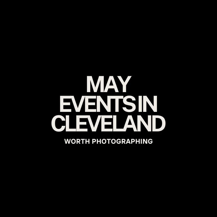 Events in Cleveland: May 2026 Photography Guide