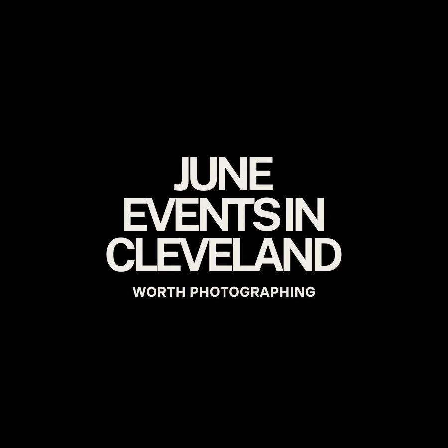 Events in Cleveland: June 2026 Photography Guide