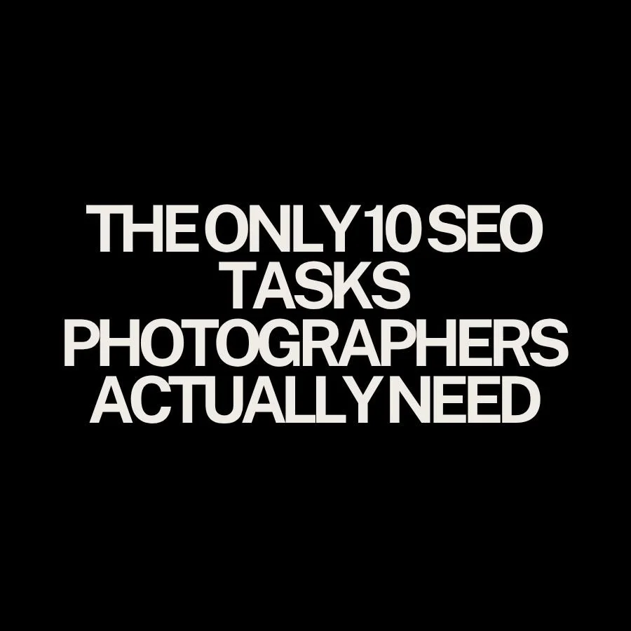 The Only 10 SEO Tasks Photographers Actually Need