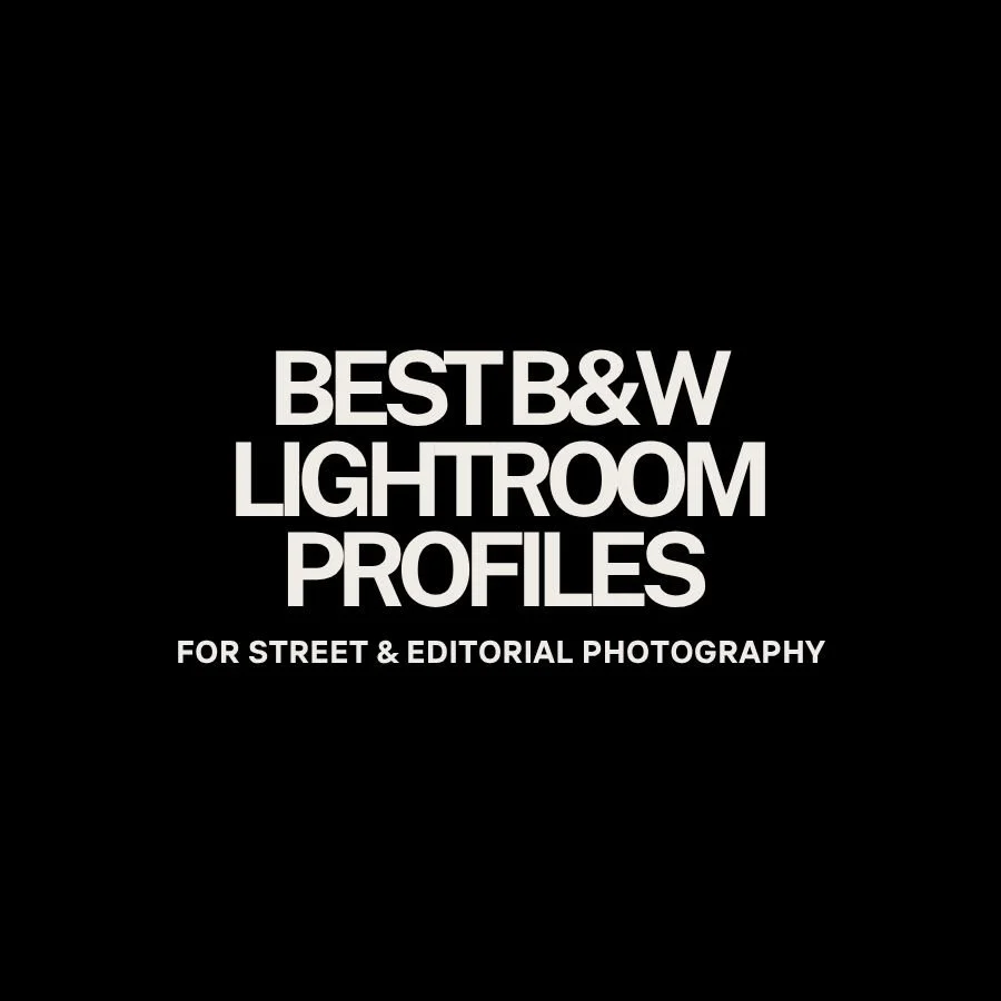 Best Black and White Lightroom Profiles for Street &amp; Editorial Photography