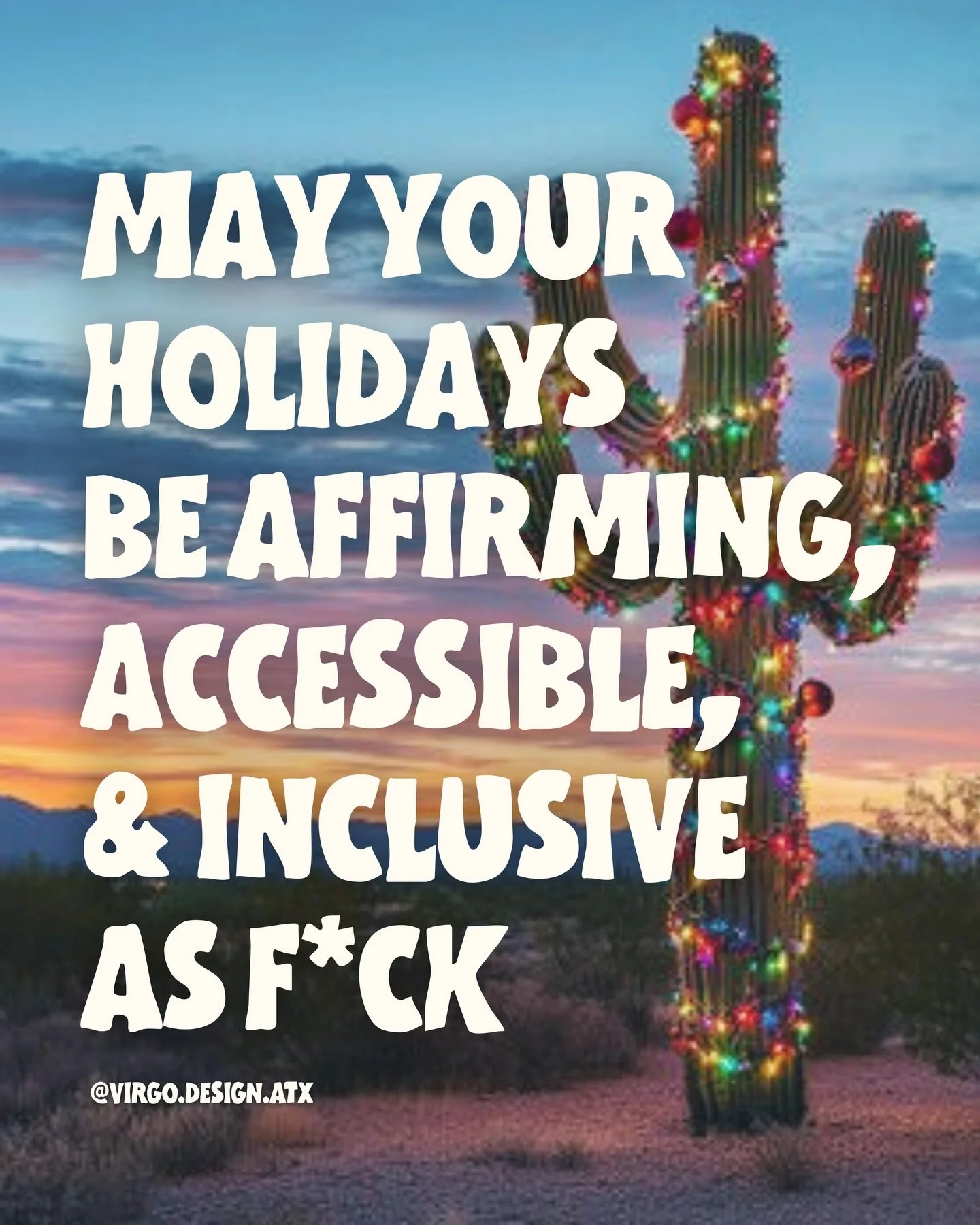 May your holidays be affirming, accessible, &amp; inclusive as f*ck!

#happyholidays #inclusion #accessibility #advocate #affirmations
