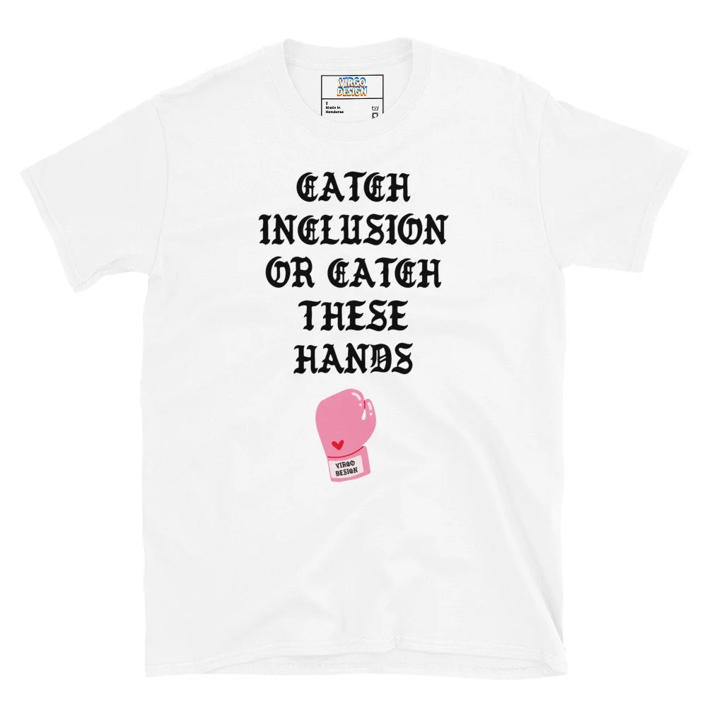 catch inclusion or catch these hands virgo design tee