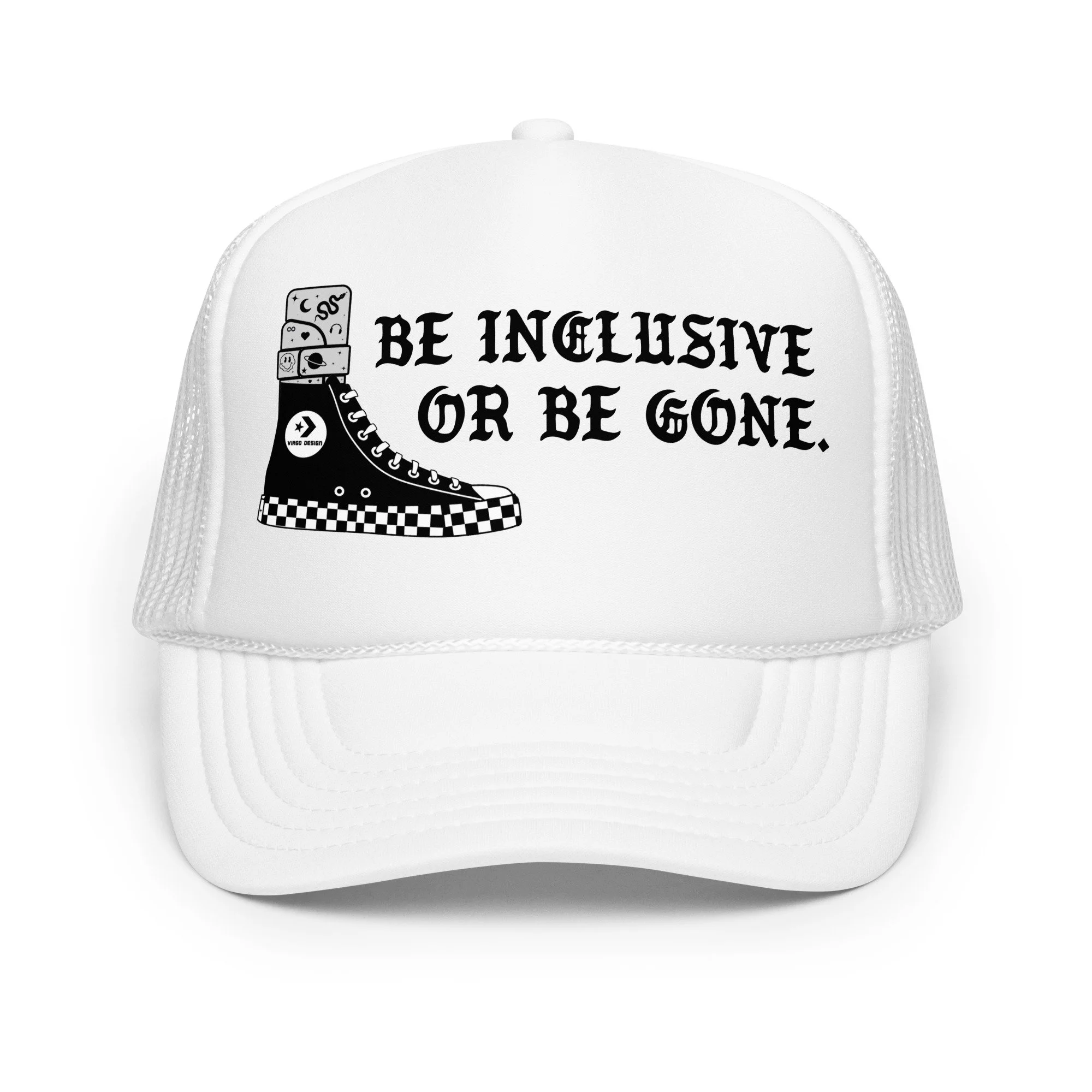 AFO Be Inclusive Or Be Gone Trucker Hat