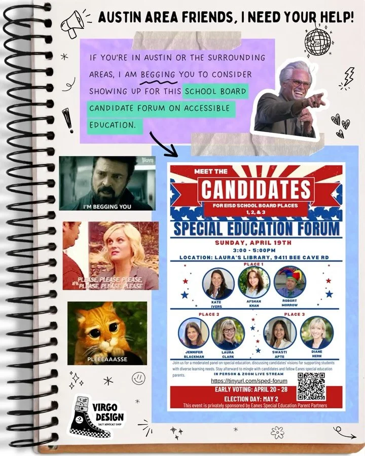 Showing up is advocacy my dudes, and I&rsquo;m BEGGING you to help me advocate, Austin area friends! Pleaseeeeeeeeeeeeeee help me show the school board members and candidates how important accessible education students, educators, and staff are to ou