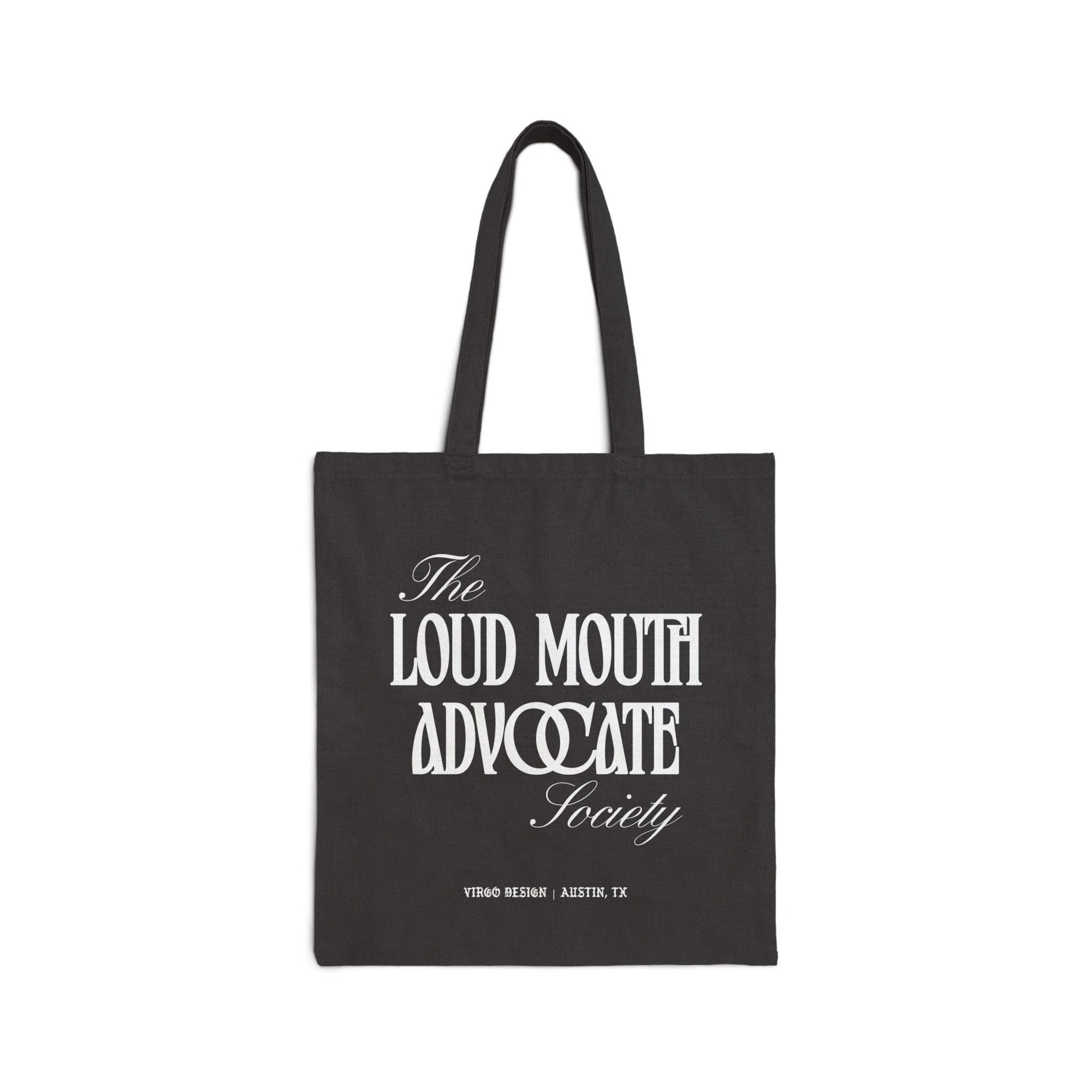 loud mouth advocate society tote bag in black with white lettering by Virgo Design