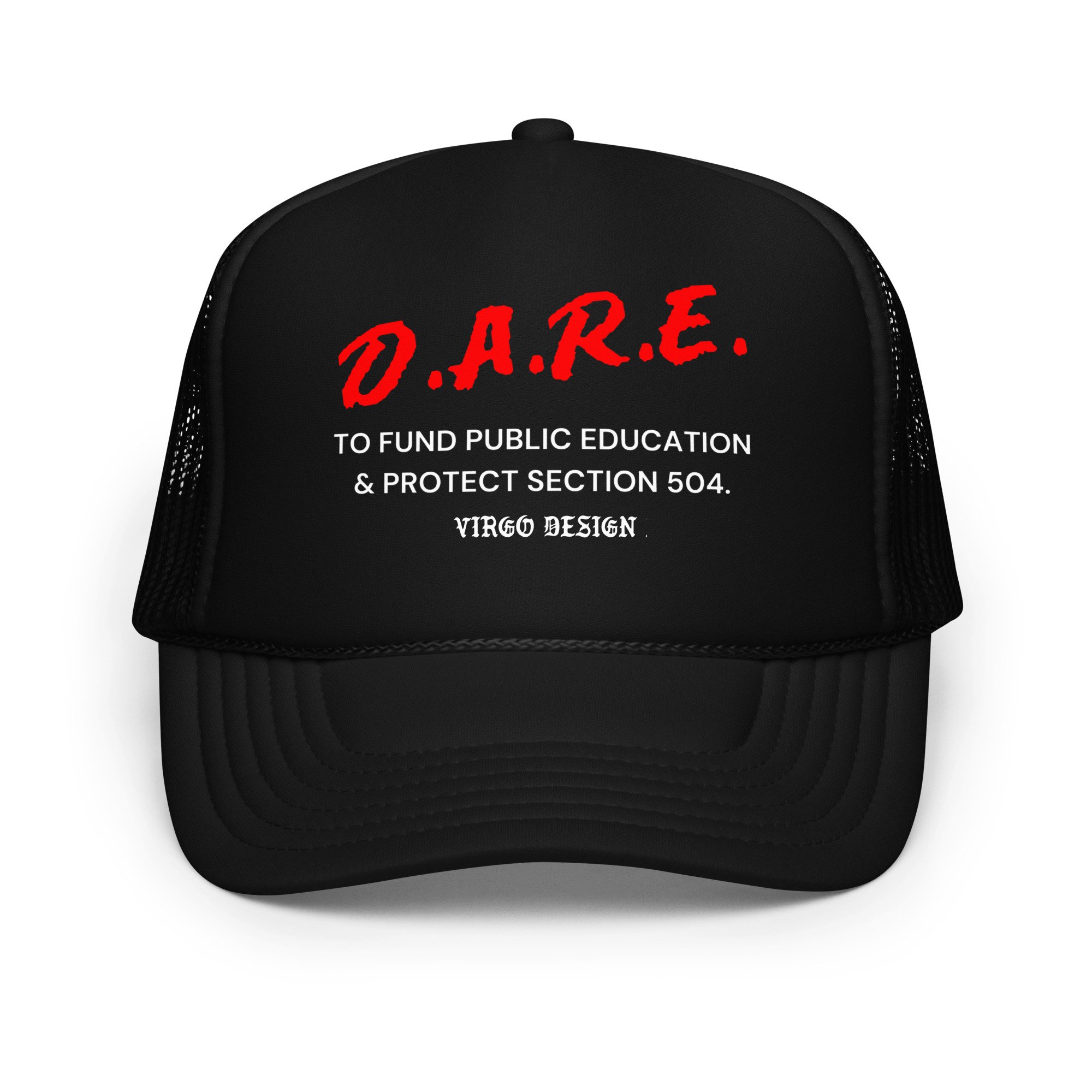dare to fund public education and protect section 504 trucker hat by Virgo Design