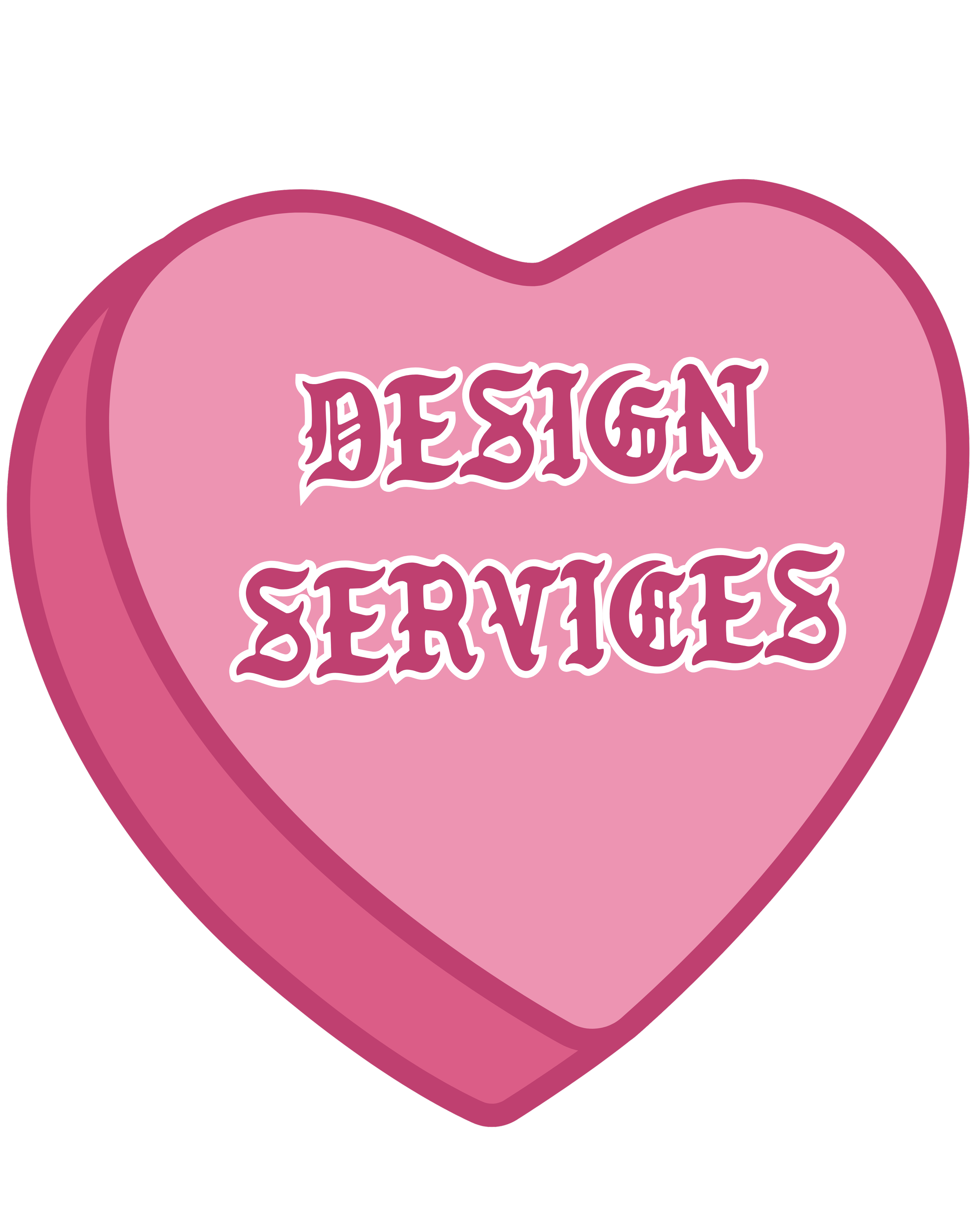 pink candy heart with bold text that reads, 'design services'