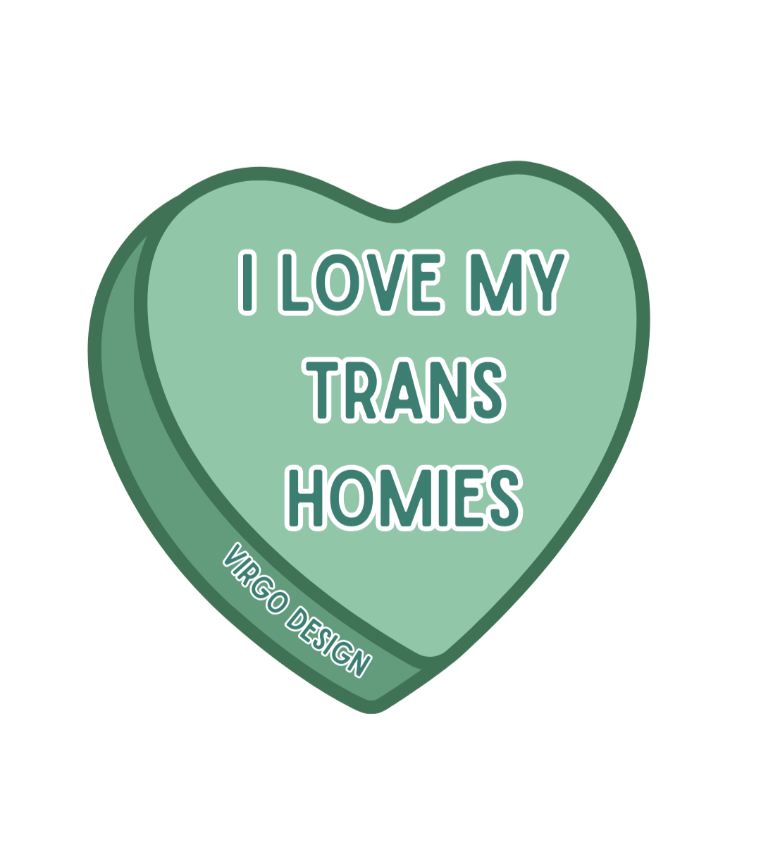 I love my trans homies green candy heart waterproof vinyl sticker