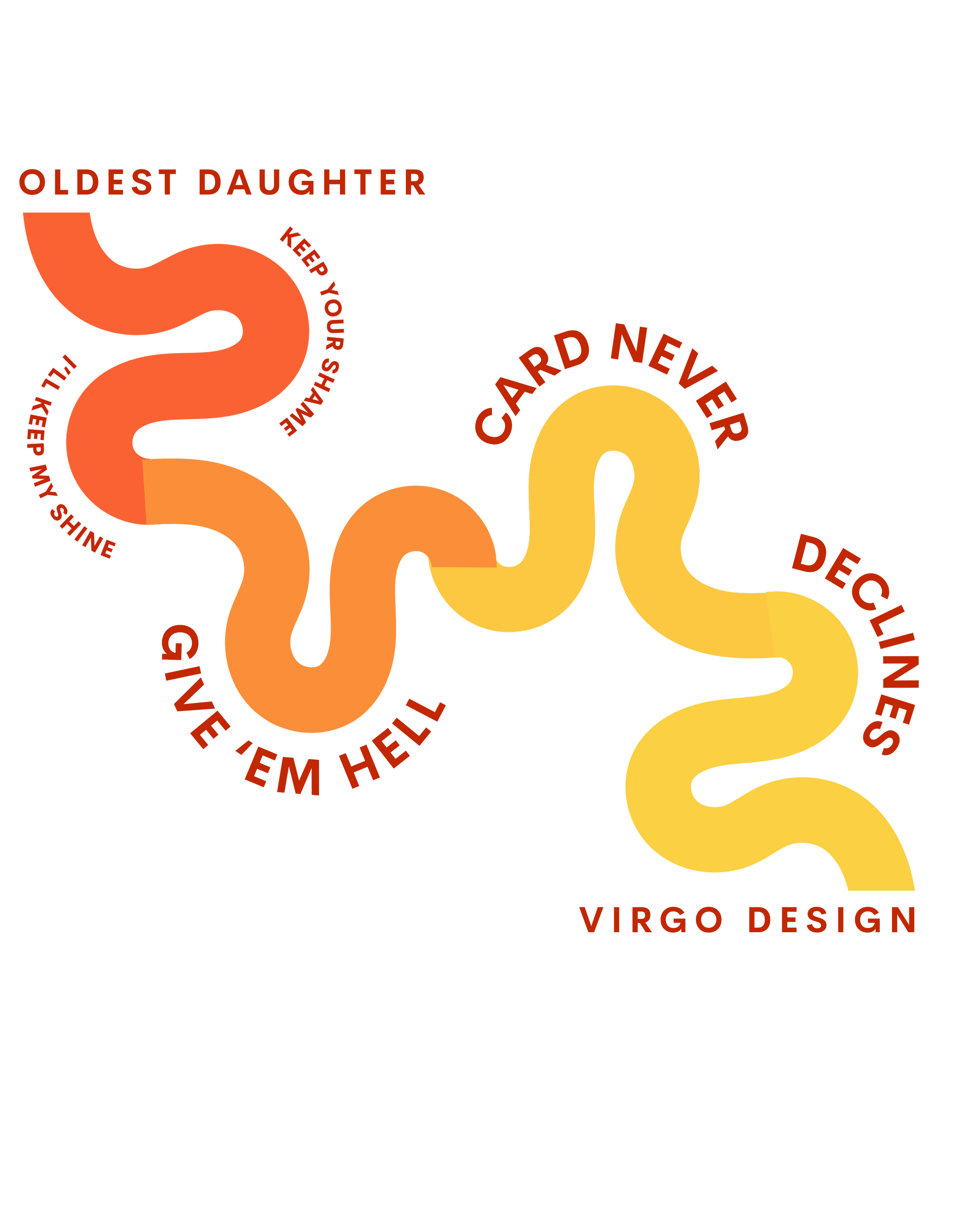 Oldest Daughter since 1987 tee by Virgo Design. Keep your shame, I'll keep my shine. Give 'em hell card never declines.
