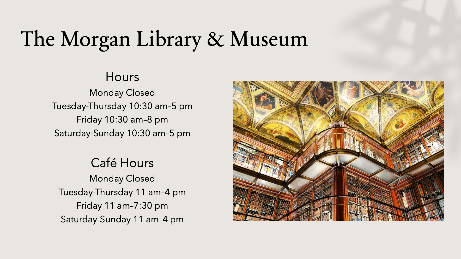 The Morgan Library & Museum Hours