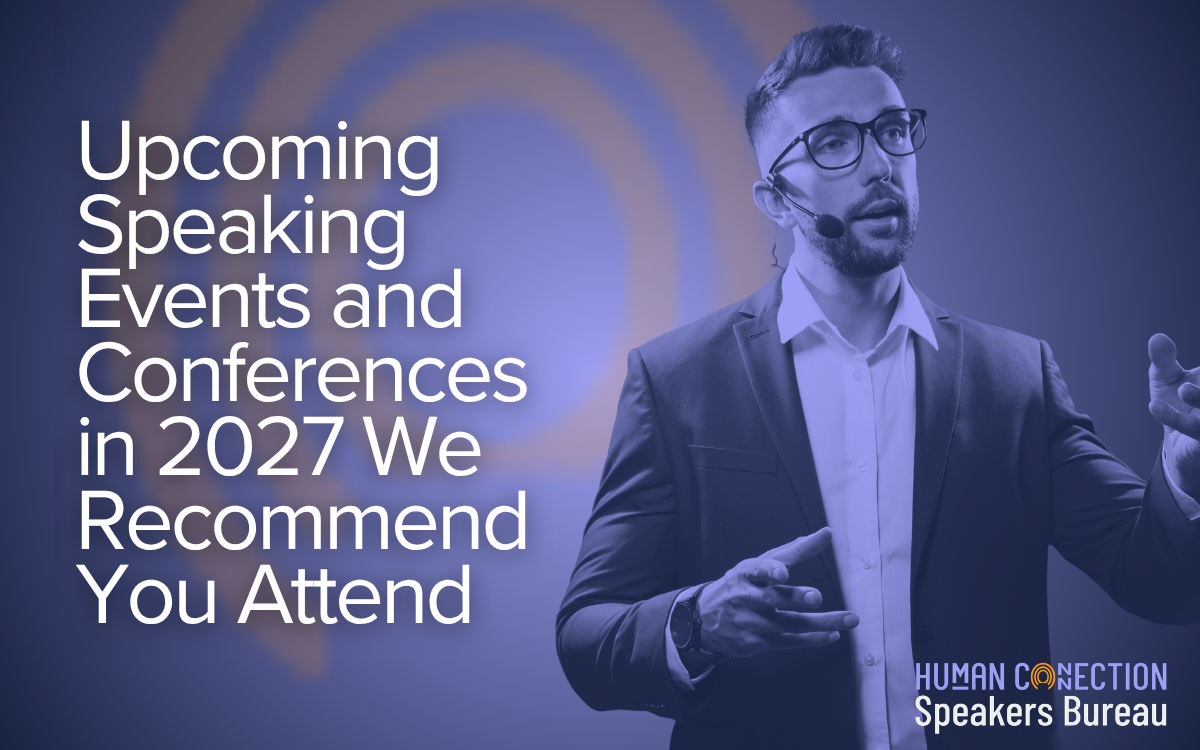 Upcoming Speaking Events and Conferences in 2027 We Recommend You Attend