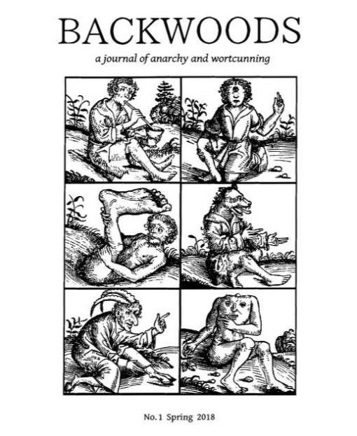 Backwoods 1: A Journal of Anarchy and Wortcunning, 2018.
