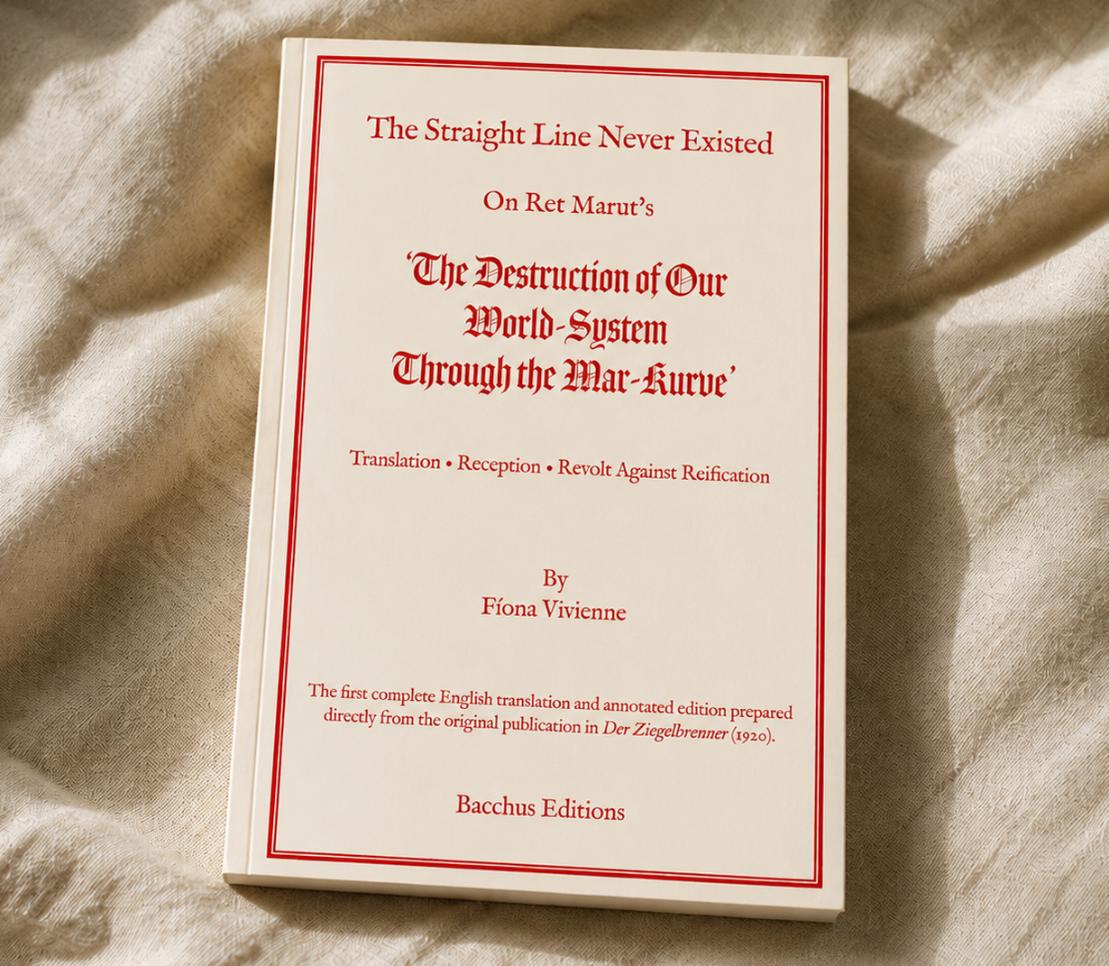 New Release: The Straight Line Never Existed | First English Translation of Ret Marut's ‘MAR-Kurve’  (Copy)