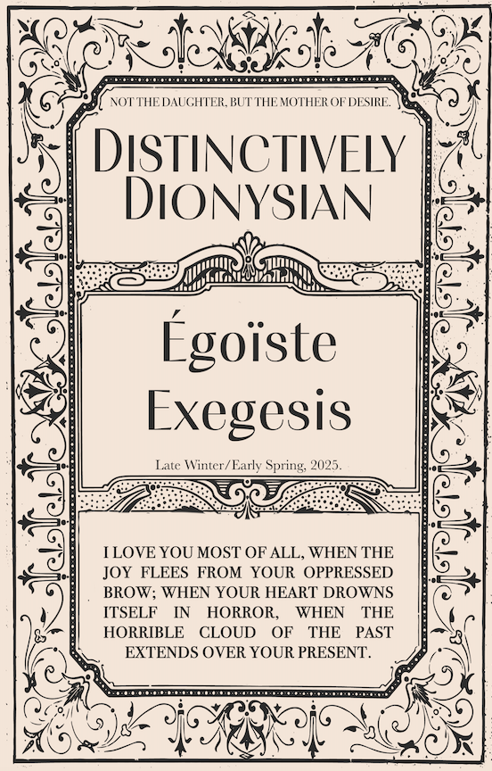 Distinctively Dionysian: Égoïste Exégèsis