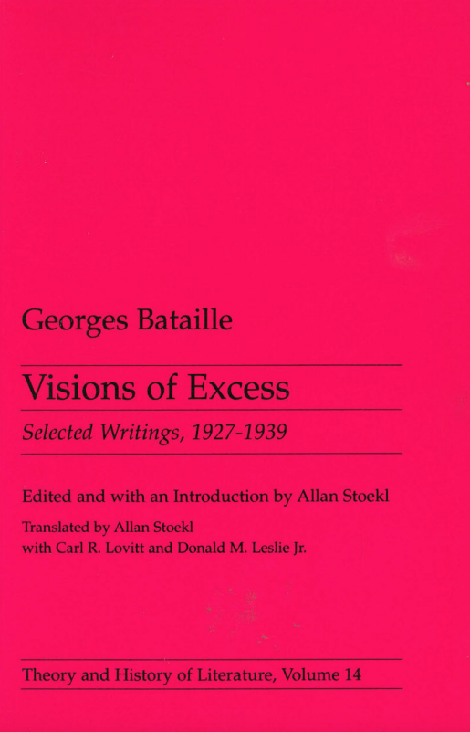 Visions of Excess: Selected Writings, 1927-1939 by Georges Bataille