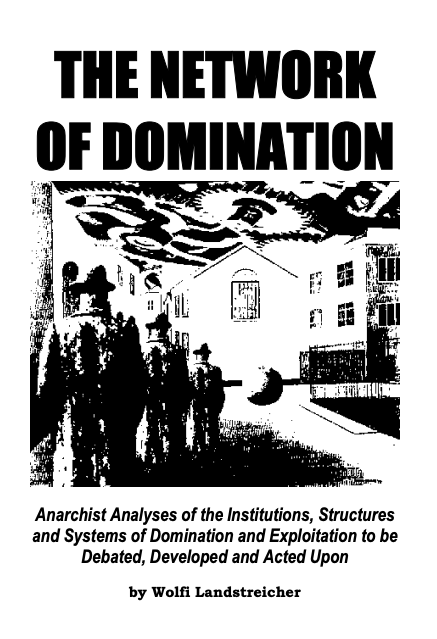 The Network of Domination, Wolfi Landstreicher via Venomous Butterfly