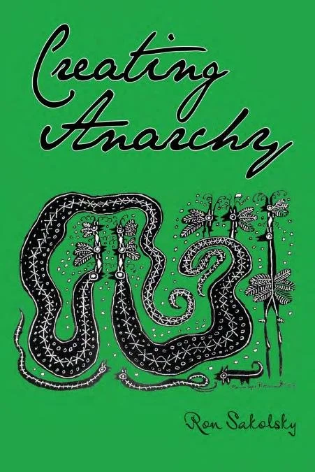 Creating Anarchy, Ron Sakolsky