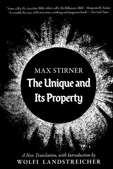 The Unique and Its Property, Max Stirner