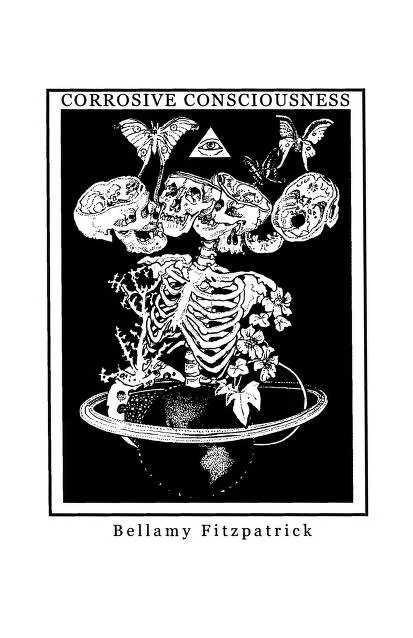 Corrosive Consciousness