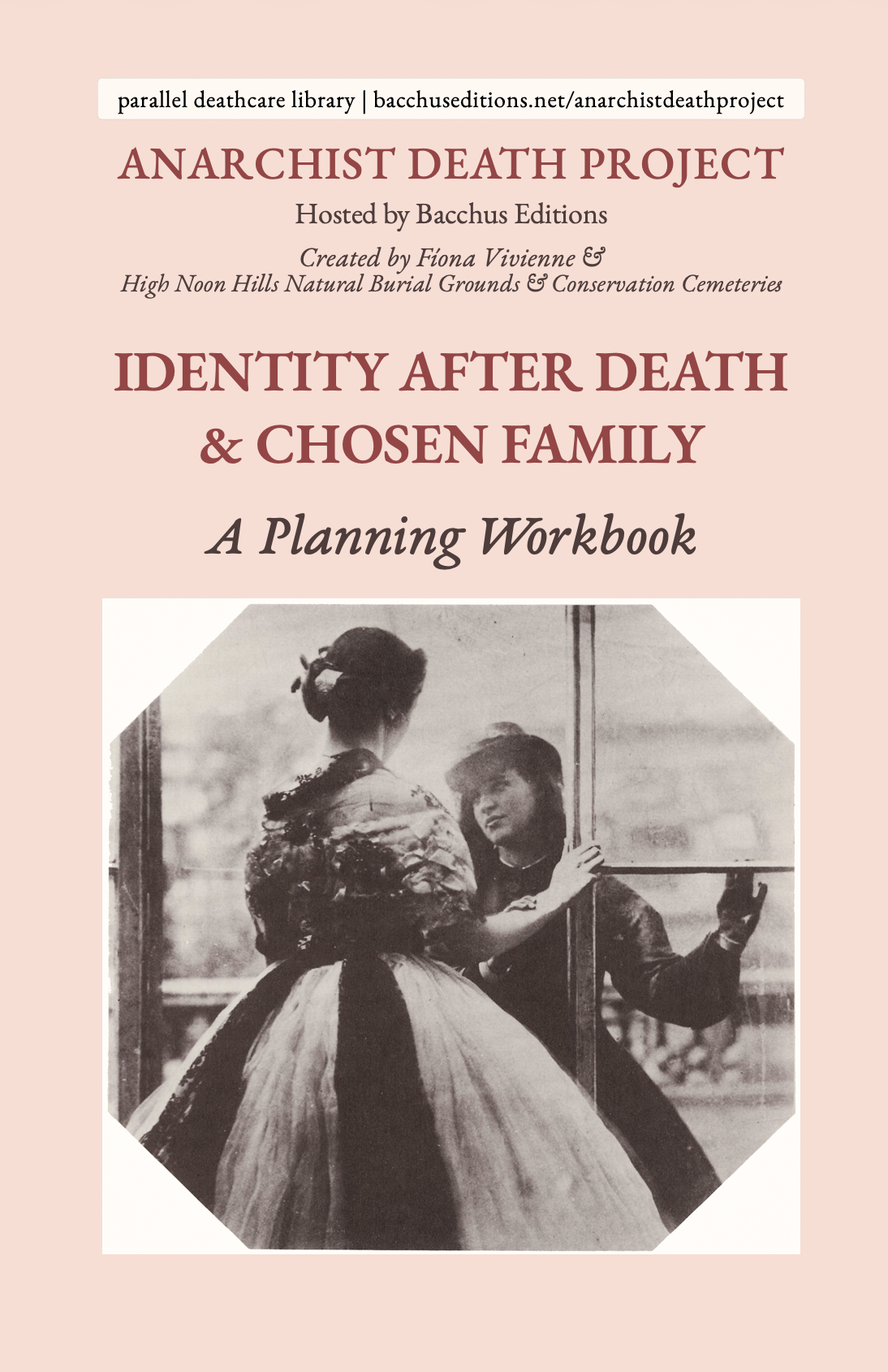 Identity After Death & Chosen Family. Special Workbook for The Anarchist Death Project's 'The Paperwork of Dying.'