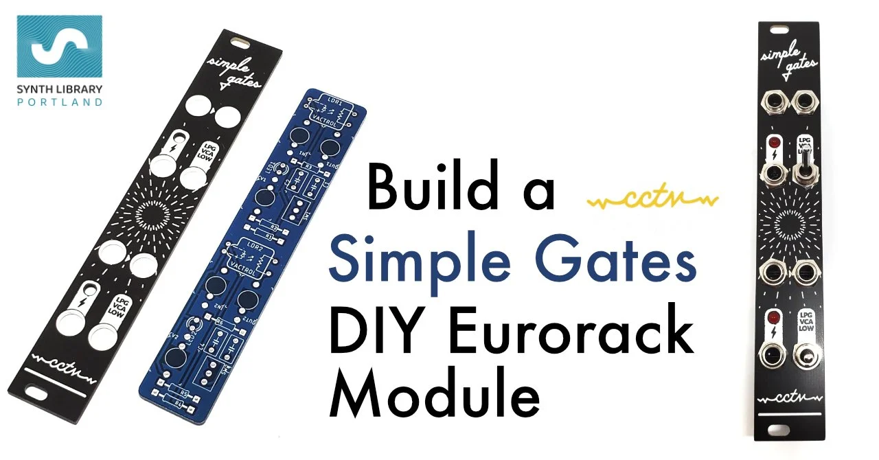 Build a CCTV Simple Gates DIY Eurorack Module