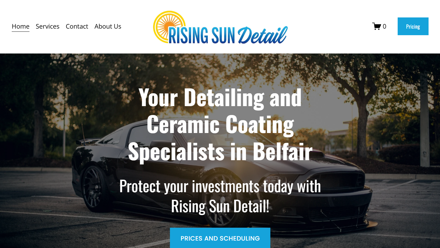 Homepage of Rising Sun Detail, an auto detailing service, featuring a black sports car parked in a lot with sunlight streaming through trees in the background. Navigation menu at the top, logo with a sun and wheel design, and a blue pricing button.