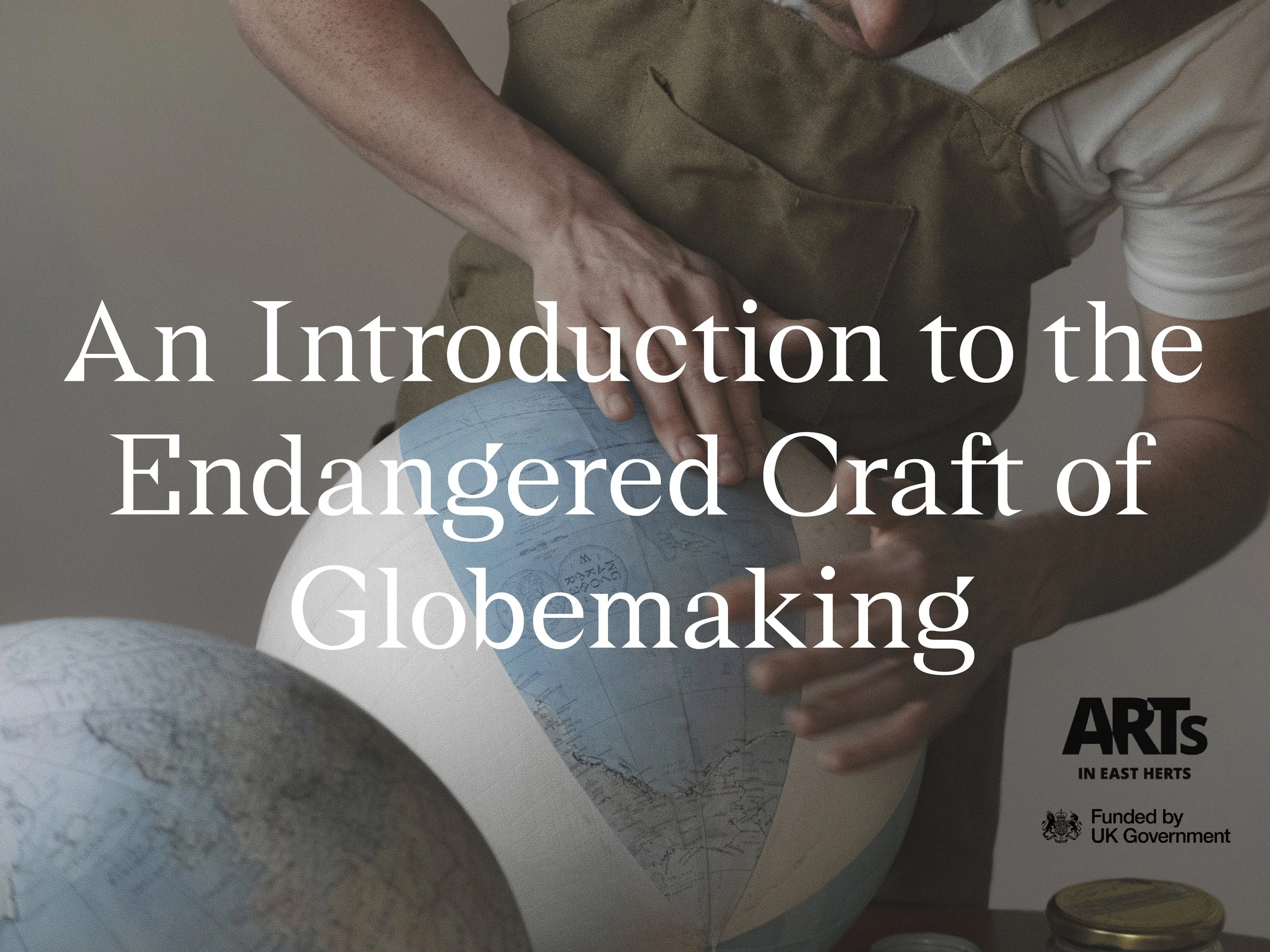 An Introduction to the Endangered Craft of Globemaking