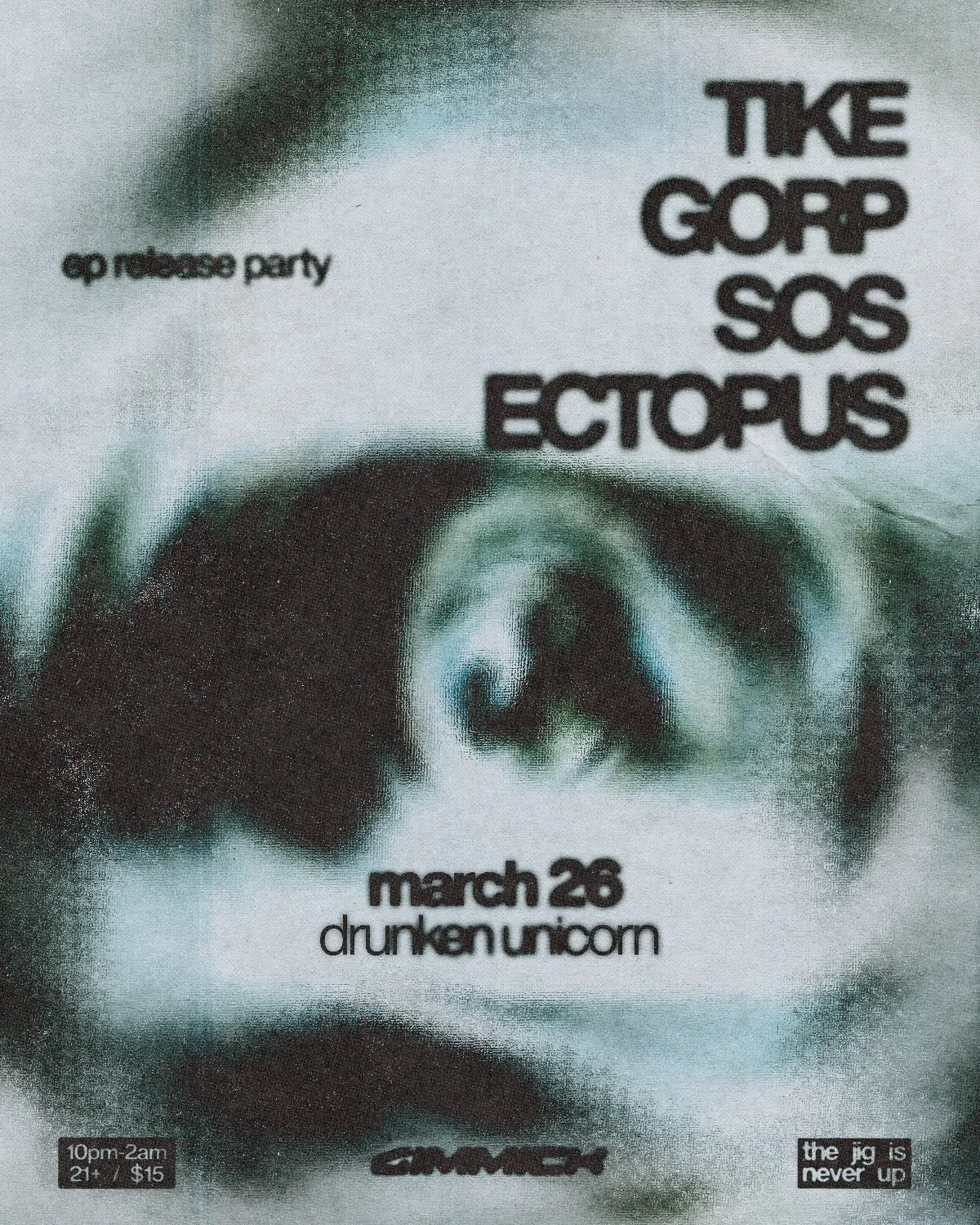 TIKE - ARRIVAL EP Release Party w/&nbsp;Gorp, Ectopus, SOS