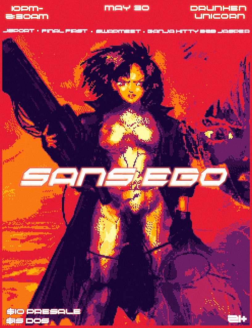 Sans Ego: JSport, Final First, Swapmeet, Ganja Kitty B2B Jasper