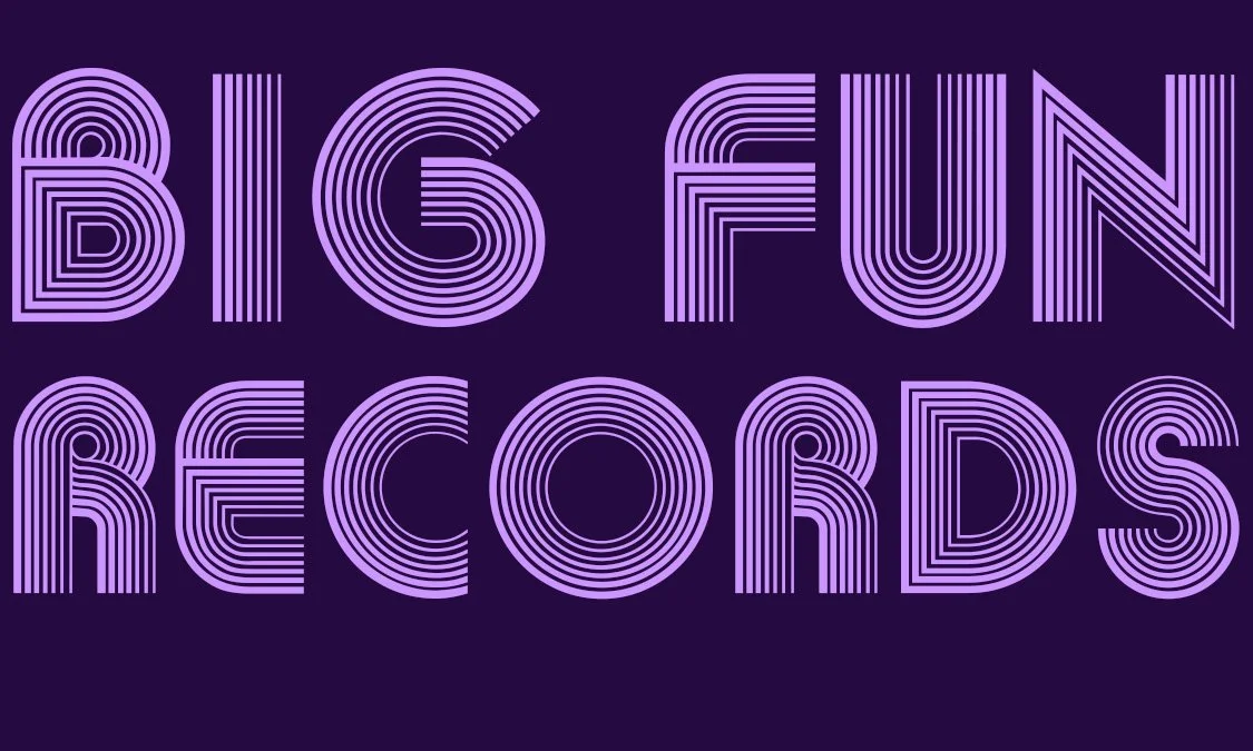 BIG FUN RECORDS