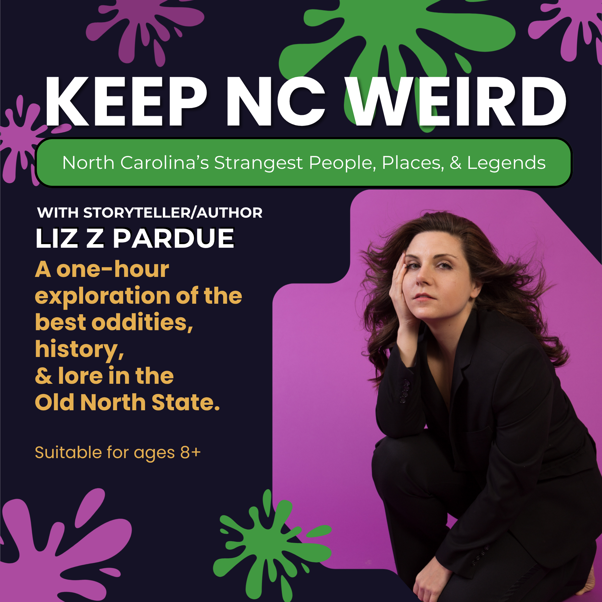event cover  "Keep NC Weird: North Carolina's Strangest People, Places, & Legends" with a purple and green abstract background and a photo of a woman with brown hair, wearing a black jacket, touching her face with her right hand.