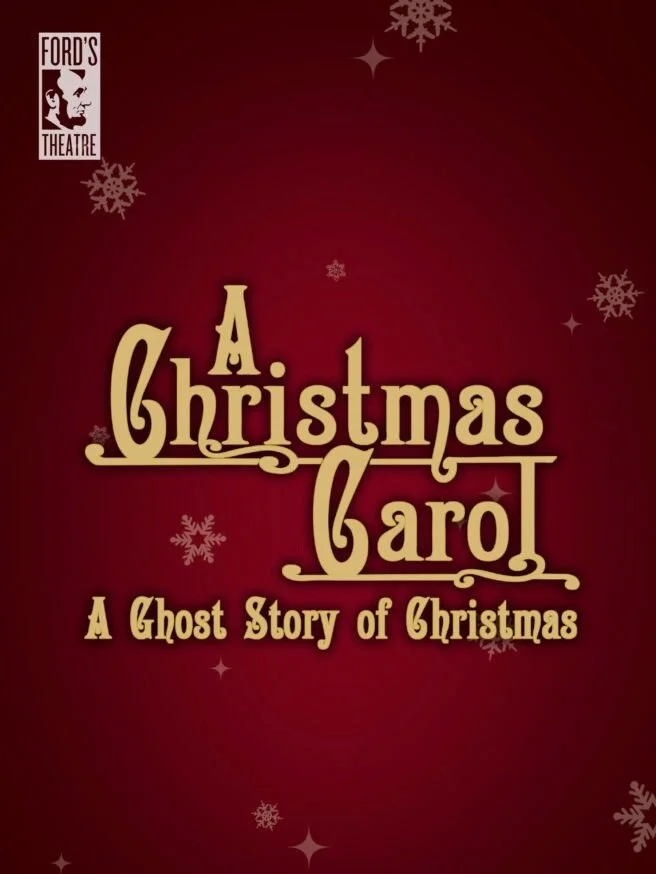 Poster for 'A Christmas Carol: A Ghost Story of Christmas' by Ford's Theatre, featuring a red background with snowflakes and stars.