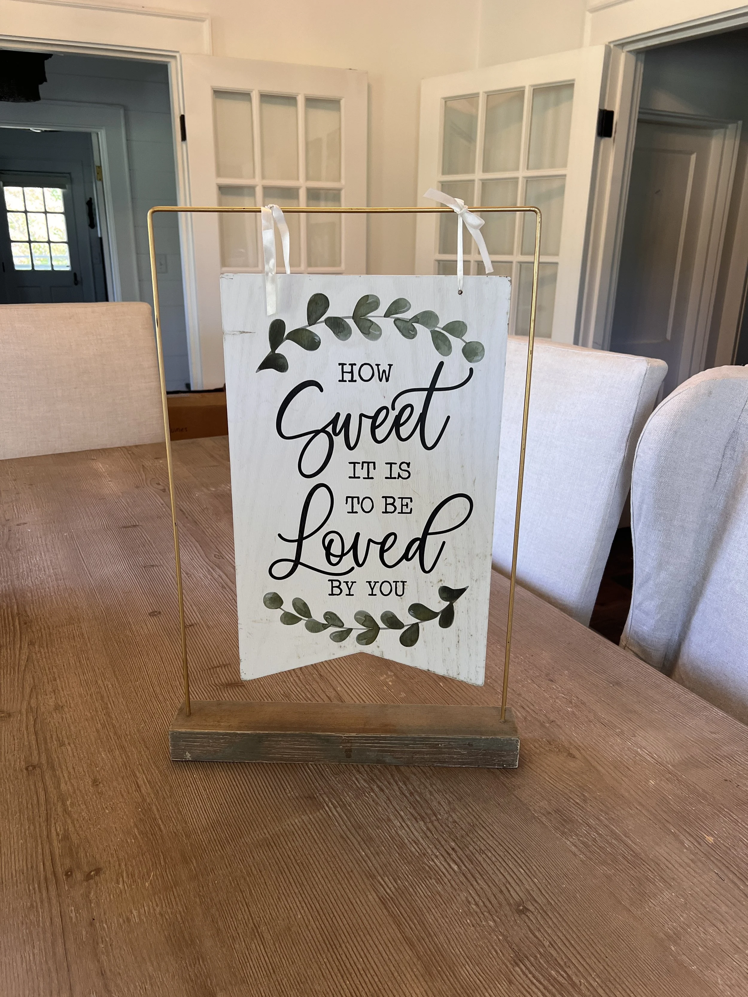 Standing Sign "How sweet it is to be loved by you" for wedding decoration