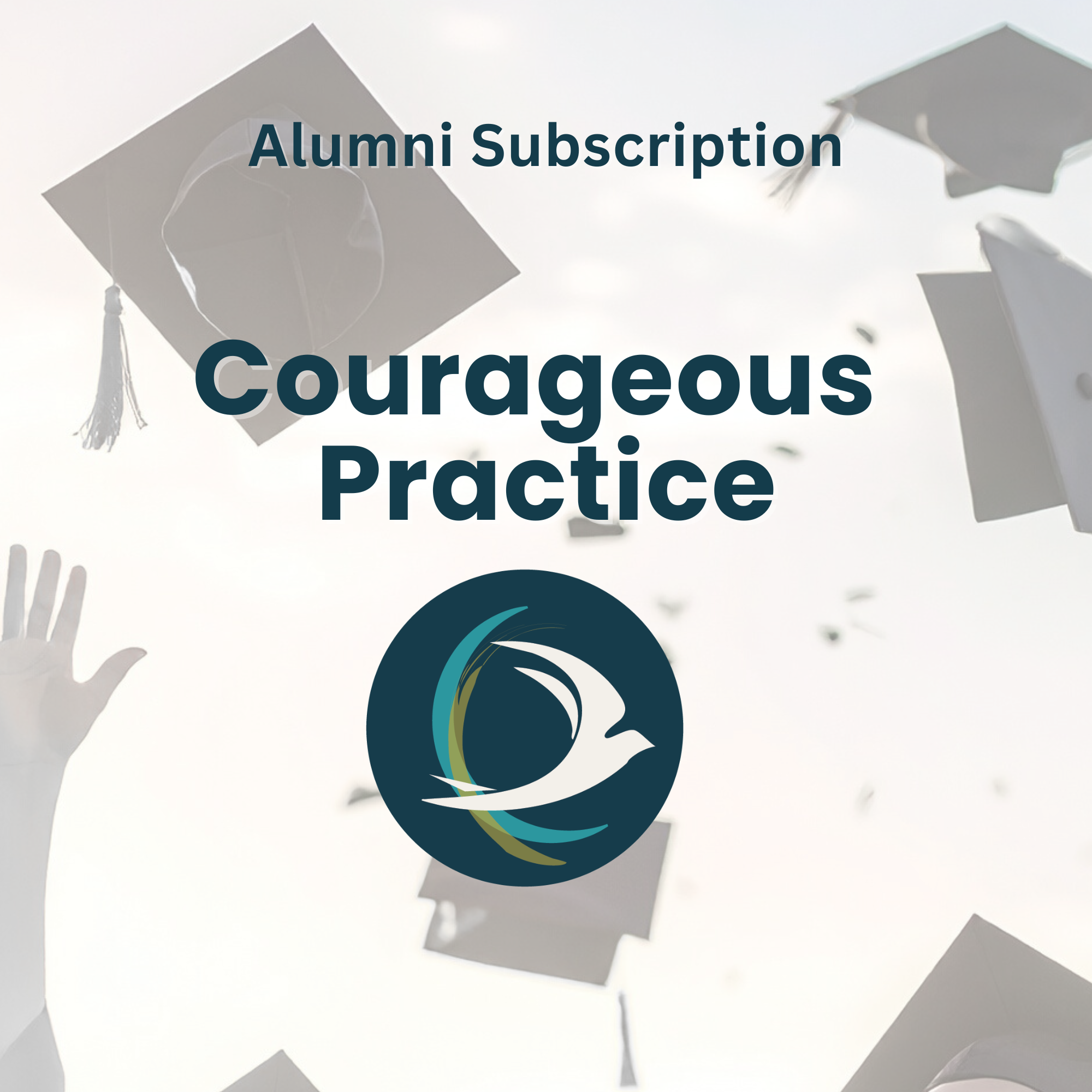 ALUMNI - Courageous Practice - Monthly Subscription