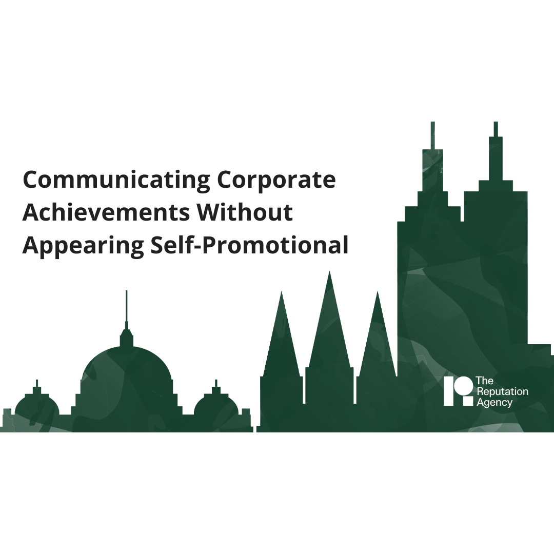 Communicating Corporate Achievements Without Appearing Self-Promotional