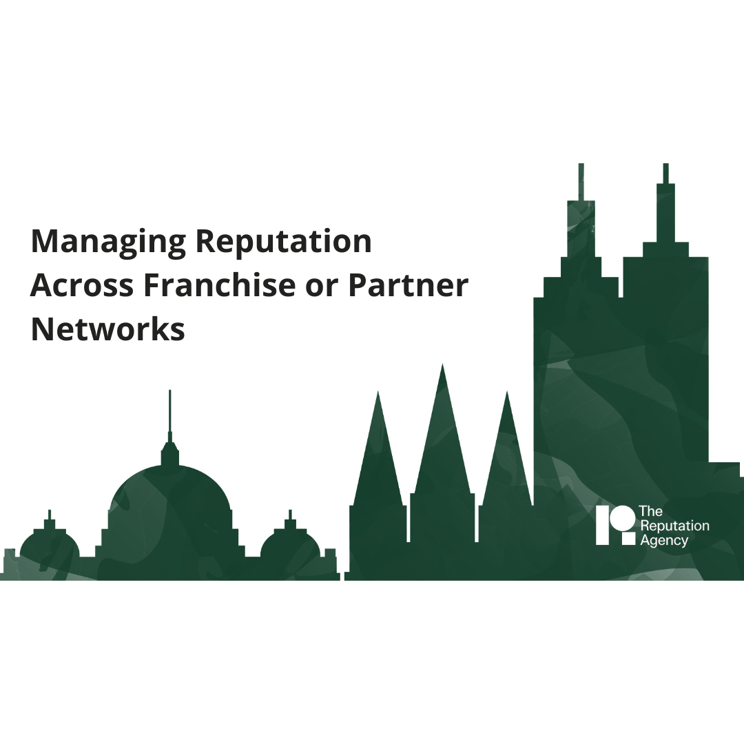 Managing Reputation Across Franchise or Partner Networks