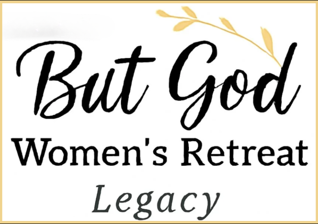 BUT GOD WOMEN'S RETREAT